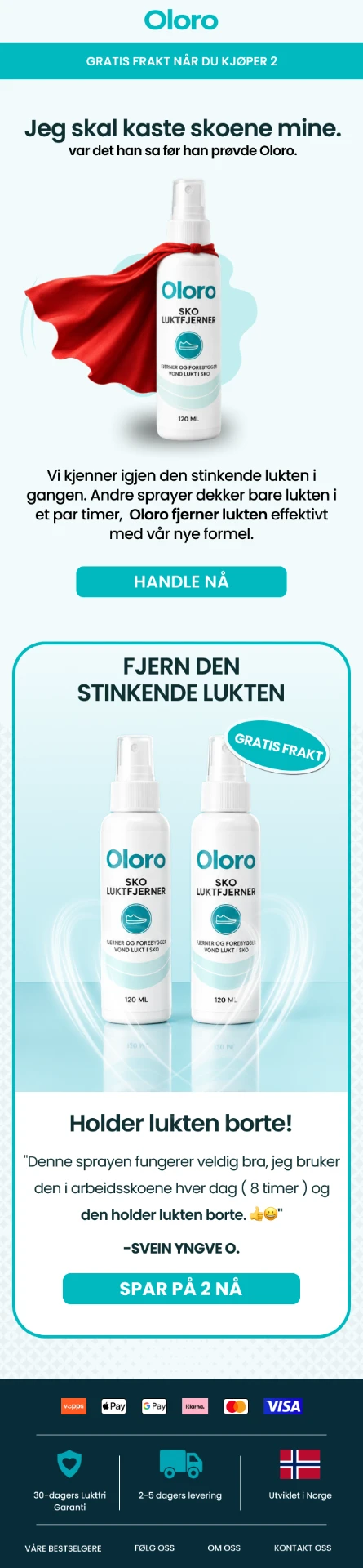 Oloro — kampanje